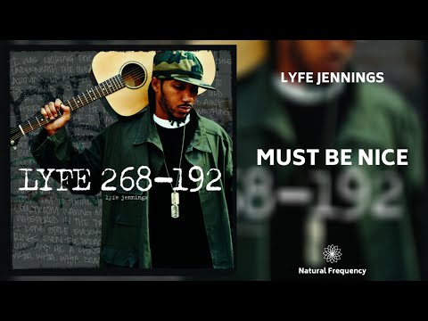 Lyfe Jennings - Must Be Nice (432Hz)