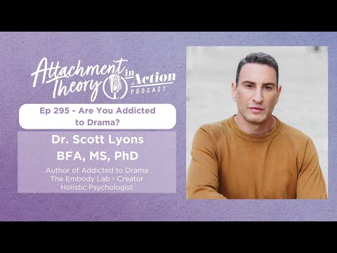 Are You Addicted to Drama? Dr. Scott Lyons