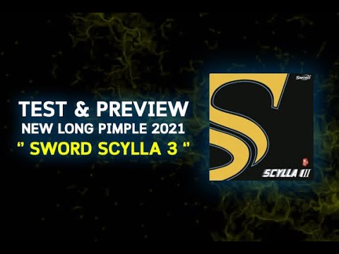 Test & Preview New Long Pimple 2021 “ Sword Scylla 3 Ox “