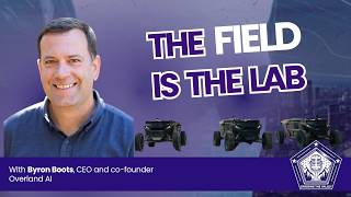 Ep. 75 - Overland AI is Bringing the Lab to the Field