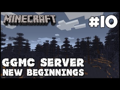 GGMC Server - E10 - New Beginnings w/ Fejocan1710
