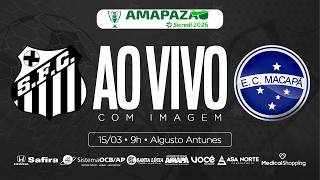 AO VIVO | SANTOS x MACAPÁ | AMAPAZÃO SÉRIE A 2026