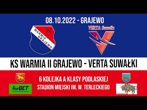 08.10.2022 A KLASA (6 kolejka) WARMIA II Grajewo - KS VERTA Suwałki