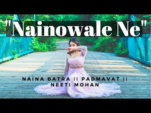 Naina Batra II "Nainowale Ne" II Padmavat II Neeti Mohan