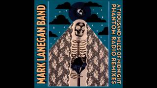 The Killing Season (UNKLE remix) Mark Lanegan Band	