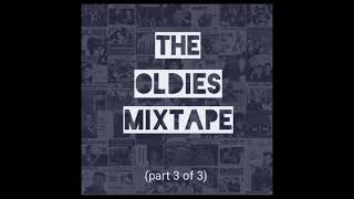 The Oldies -50&#39;s &amp; 60&#39;s Music - Mixtape 3 of 3