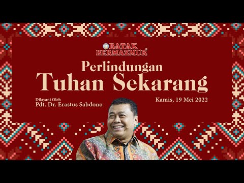 BATAK BERMAZMUR | Pdt. Dr. Erastus Sabdono | 19 Mei 2022 | 18.00 WIB