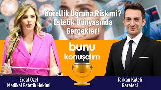 Güzellik Uğruna Risk mi? Estetik Dünyasındaki Gerçekler!
