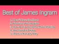 Best of James Ingram_With Lyrics