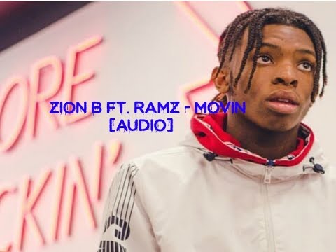 🔥Zion B🔥 ft. Ramz - Movin (Audio)