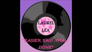Laurel Lea - Easier Said Than Done.wmv