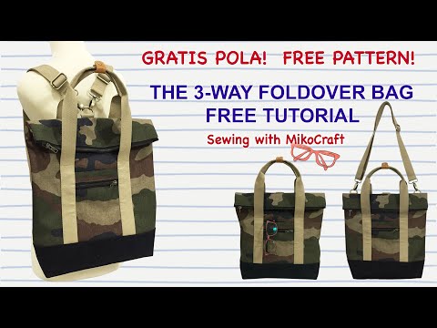 Three Way Foldover Bag DIY for men and women - Tutorial Membuat Tas Lipat 3 in 1 untuk Pria / Wanita