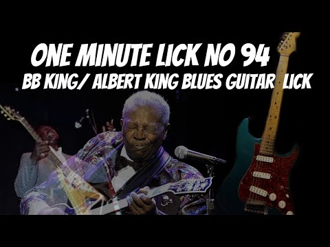 One Minute Lick No. 94 Albert/ BB King Blues Guitar Lick