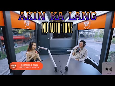 Frizzle Anne and John Roa perform "Akin Ka Lang" 🔴LIVE on Wish 107.5 Bus | NO AUTO TUNE |