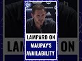 Frank Lampard on why Neal Maupay was unavailable for Everton’s trip to Leeds
