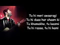 Aaj Phir Tumpe Pyar Aaya Hai Lyrics Tu Hi Meri Awargi Arijit Singh