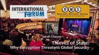 Sarah Chayes - Thieves of State: Why Corruption Threatens Global Security