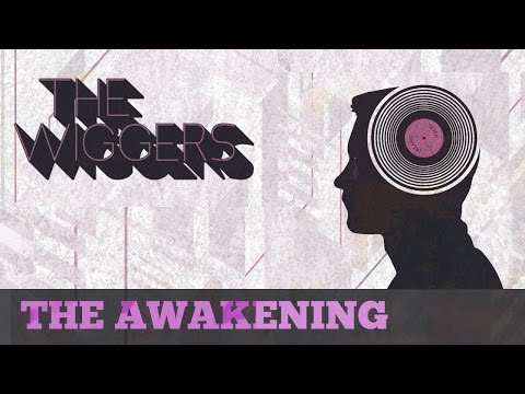 The Wiggers - The Awakening