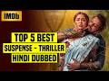 Top 5 Best South Indian Suspense Thriller Movies In Hindi Dubbed IMDb You Shouldn T Miss Part 45