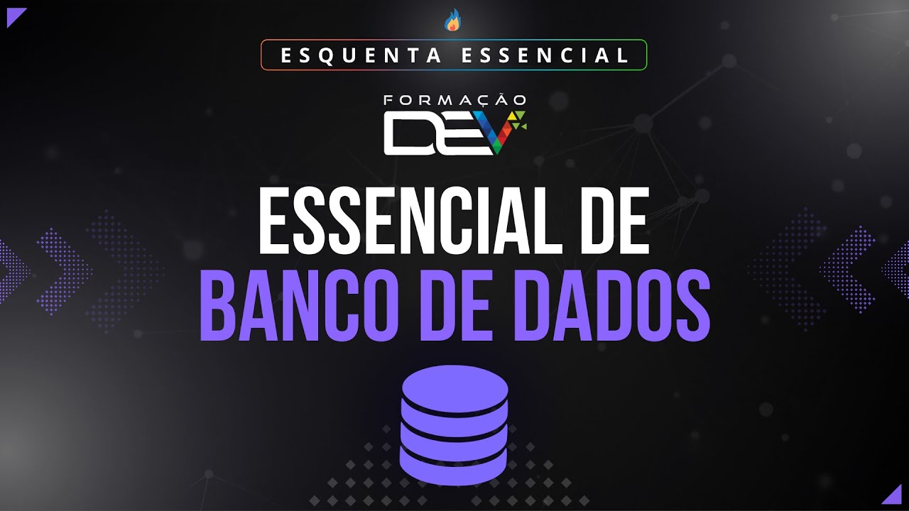 Essencial de Banco de Dados - Fundamentos Essenciais para o Desenvolvimento de Aplicações