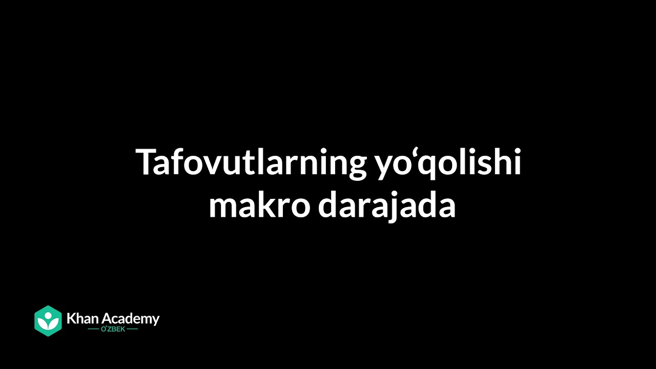 Tafovutlarning yo‘qolishi makro darajada | Makroiqtisodiyot