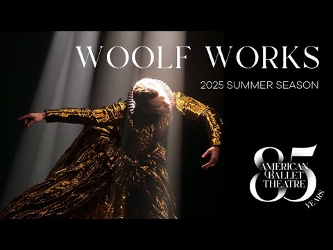 WOOLF WORKS | ABT's 2025 Summer Season at the Met