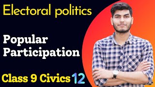 Popular participation class 9 | Ch3 Electoral Politics class 9 | class 9 popular participation