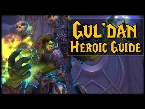 GUL'DAN - Normal/Heroic Nighthold Raid Guide