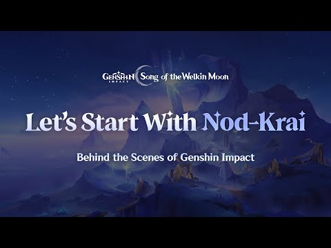 Behind the Scenes of Genshin Impact "Let's Start With Nod-Krai" | Genshin Impact #NodKrai