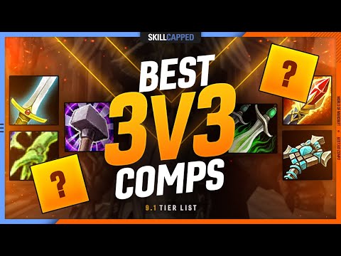 BEST 3v3 COMPS TIER LIST - Shadowlands 9.1 PvP Guide