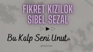 Download lagu Bu Kalp Seni Unutur mu - Fikret Kizilok · Sibel Sezal |Ispanyolca Sözleri |Letra en español | Lyrics mp3