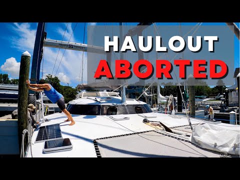 Haulout Aborted - We don’t fit! EP 74 - Sailing Life on Jupiter