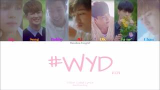 iKON (아이콘) - #WYD (오늘 모해) [Colour Coded Lyrics Han/Rom/Eng]