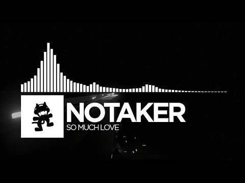 Notaker - So Much Love [Monstercat EP Release]