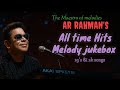 AR Rahman Melody Collections Melody Songs Arrahman Evergreen Hits Jukebox Songs Trending