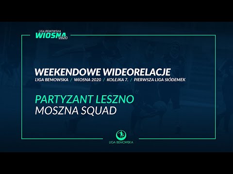 LIGA BEMOWSKA / WIOSNA 2020 / PARTYZANT LESZNO - MOSZNA SQUAD