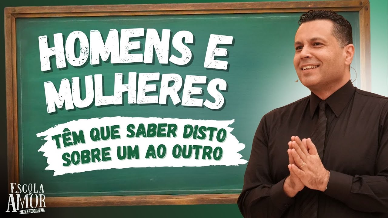 HOMENS E MULHERES TÊM QUE SABER DISTO SOBRE UM AO OUTRO