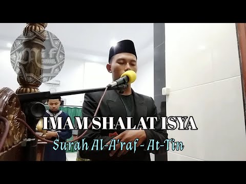 SURAH AL A'RAF AYAT 179-180 - SURAH AT TIN || Imam Shalat Isya