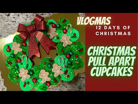 Vlogmas Day 6: Wreath Pull Apart Cupcakes | Easy Christmas Cupcake Idea