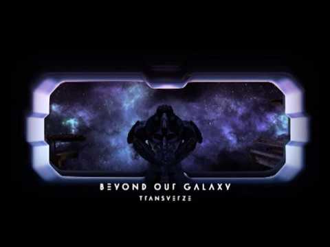 Transverze - Beyond Our Galaxy (Official Preview)