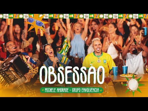 Obsessão – Michele Andrade, Grupo Envolvência (Forrozin e Pagodin, Vol.01)