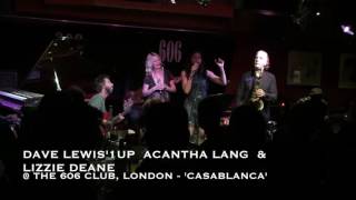 Dave Lewis'1UP   'Casablanca' with Acantha Lang & Lizzie Deane 5 8 2016
