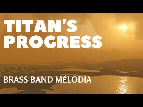 Titan's Progress - Brass Band Mélodia (Ensemble de cuivres Mélodia)