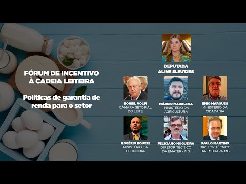 Fórum de Incentivo à Cadeia Leiteira #05 - Políticas de garantia de renda para o setor