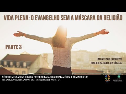 Série: Gálatas #03 - Rev. Marcelo Gomes [17/09/2017]