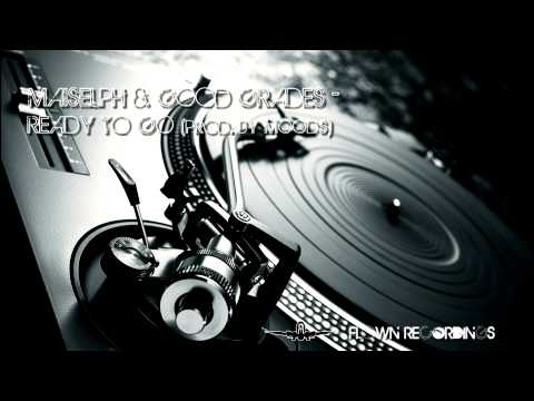 Maiselph & Good Grades - Ready To Go (Prod. by Moods)