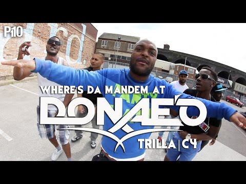 P110 - Donae'O Ft. Trilla & C4 Wheres Da Mandem At [Music Video]