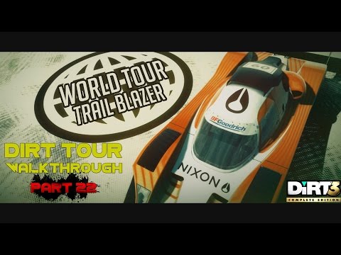 Dirt 3 Complete Edition - Dirt Tour Walkthrough - Part 22 [World Tour Trail Blazer]