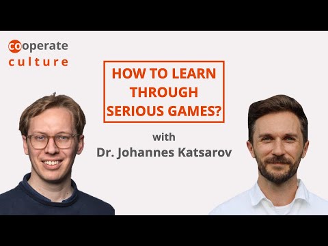 How to learn through serious games? cooperate culture #24 with Dr. Johannes Katsarov