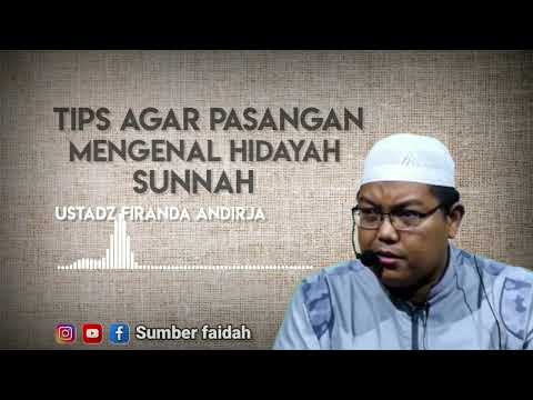 TIPS AGAR PASANGAN MENGENAL HIDAYAH SUNNAH - USTADZ FIRANDA ANDIRJA
